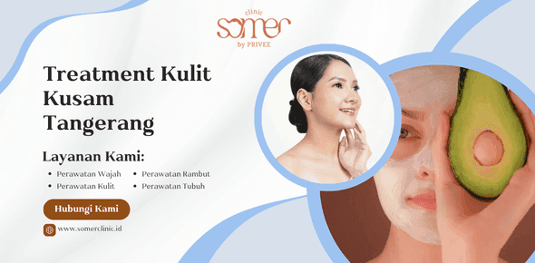 Treatment Kulit Kusam Tangerang untuk Kulit Berseri