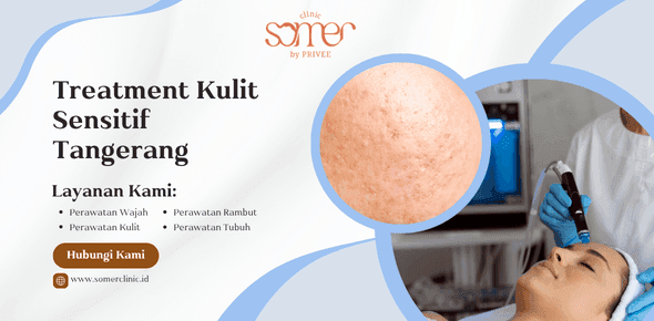 Treatment Kulit Sensitif Tangerang di Klinik Kecantikan Terpercaya